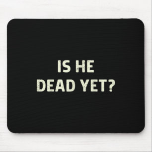 Mousepad Ele Vintage Morto Ainda Engraçado Dizendo Humor Es