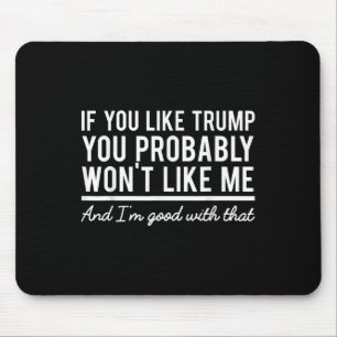 Mousepad Eleição 2020 Se Você Gosta De Trump Provavelmente