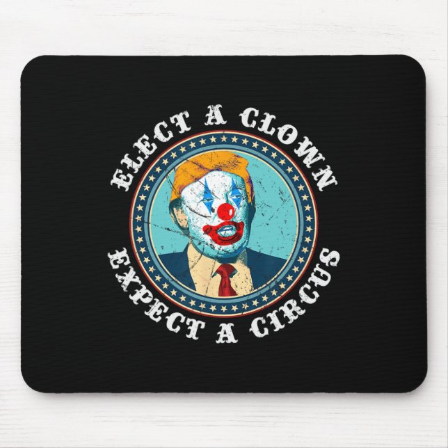 Mousepad Eleita Um Palhaço Esperando Um Circo T Anti-Trump  (Frente)