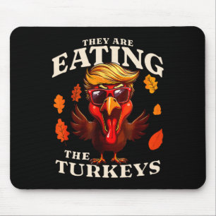 Mousepad Eles Estão Comendo A Turquia Engraçada, Trump, Gra