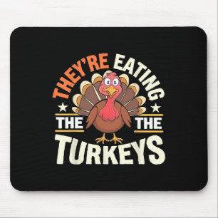 Mousepad Eles Estão Comendo os Perus de Forma Engraçada Dia