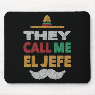 Mousepad Eles Me Chamam De El Jefe Fiesta Partido Mexicana