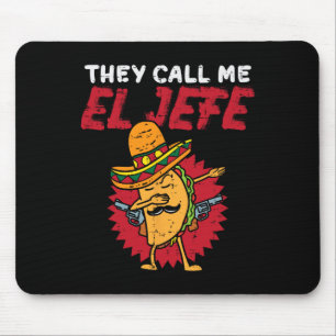 Mousepad Eles Me Chamam De El Jefe Taco Engraçado Chefe Cin