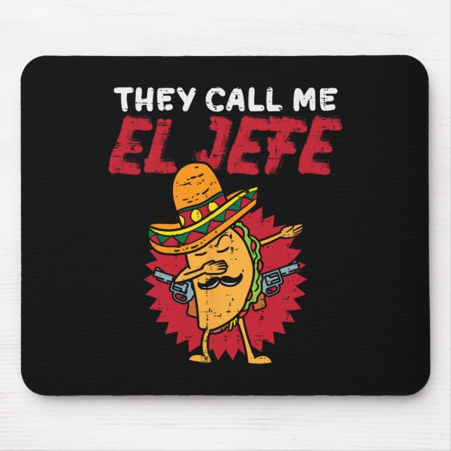 Mousepad Eles Me Chamam De El Jefe Taco Engraçado Chefe Cin (Frente)