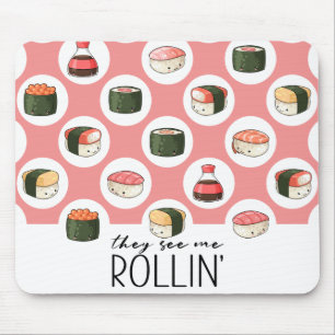 Mousepad Eles Vêm-Me Rollin'Kawaii Divertido Sushi Rolls &