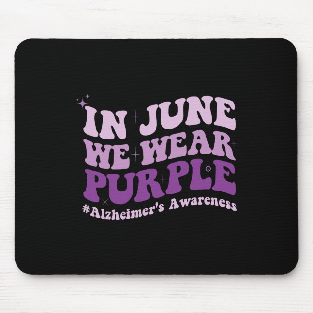 Mousepad Em junho Vestimos a Consciência do Alzheimer Roxo  (Frente)