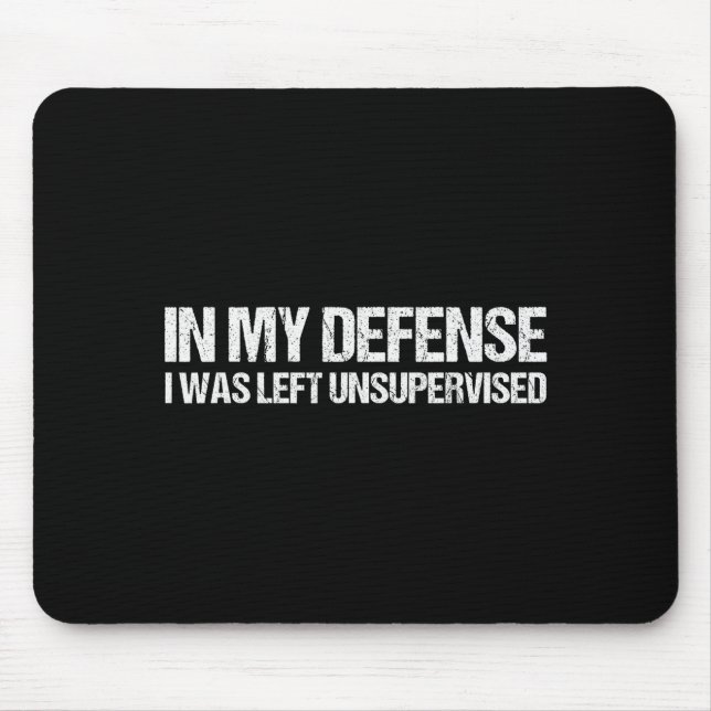 Mousepad Em Minha Defesa Eu Fui Deixado Sem Supervisão Cami (Frente)