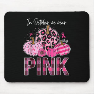 Mousepad Em outubro, Vestimos O Cancer De Mama Rosa-Pumpkin