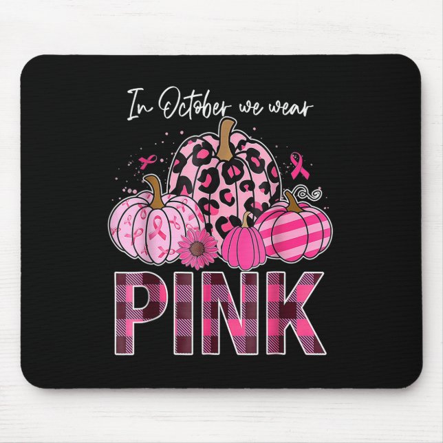 Mousepad Em outubro, Vestimos O Cancer De Mama Rosa-Pumpkin (Frente)