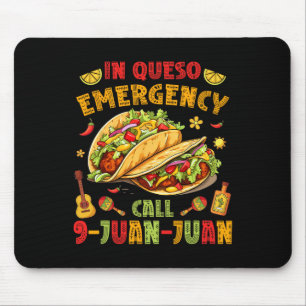 Mousepad Em Queso Taco Emergência Chamada 9-juan-juan Funny