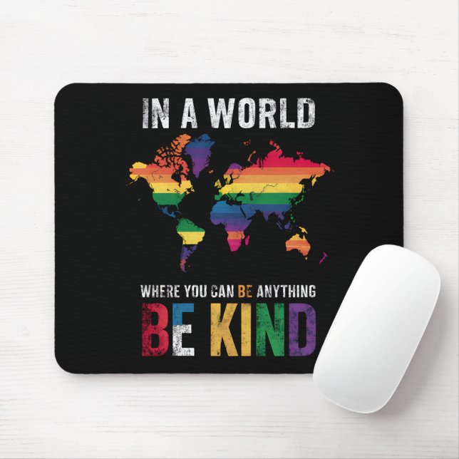 Mousepad Em Um Mundo Onde Você Pode Ser Qualquer Coisa Seja (Com mouse)
