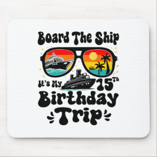 Mousepad Embarque No Navio É Meu 15º Aniversário 15 Anos de