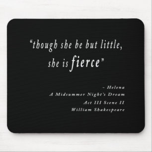 Mousepad "Embora ela seja pequena, ela é feroz." Citação