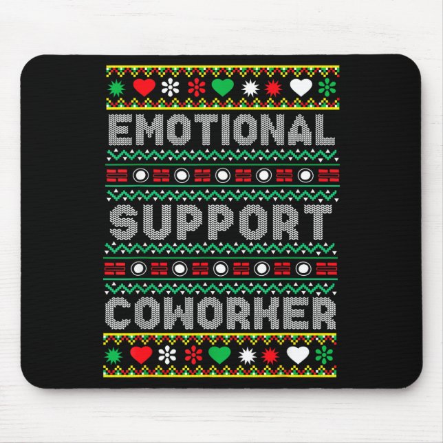 Mousepad Emotional Suprt Coworker Funny Ugly Christmas Swea (Frente)