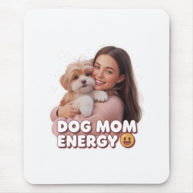 Mousepad Energia de Mãe de Cachorro - design moderno para m (Frente)