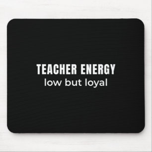 Mousepad Energia de Professor Baixa Mas Leal – Humor Honest