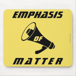 Mousepad "Ênfase da matéria"