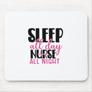 Mousepad Enfermeira Dorme O Dia Todo Enfermeira A Noite Tod