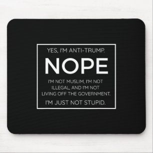 Mousepad Engraçada citação Anti-Trump - Eu simplesmente não