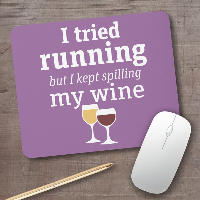 Mousepad Engraçada Citação de Vinho - Eu tentei correr - co (Funny wine mouse pad)