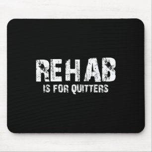 Mousepad Engraçada Cotação de Rehab Camisas Uni-adultos Bla