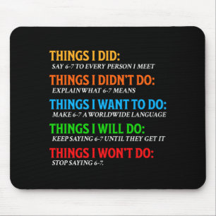 Mousepad Engraçado 67 Seis Sete 6 7 Meme Coisas Quer Fazer 