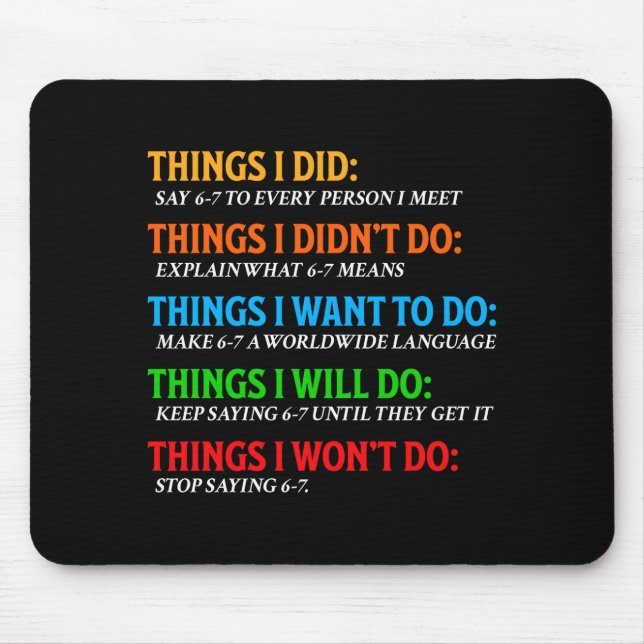 Mousepad Engraçado 67 Seis Sete 6 7 Meme Coisas Quer Fazer  (Frente)