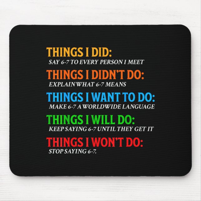 Mousepad Engraçado 67 Seis Sete 6 7 Meme Coisas Quer Fazer  (Frente)