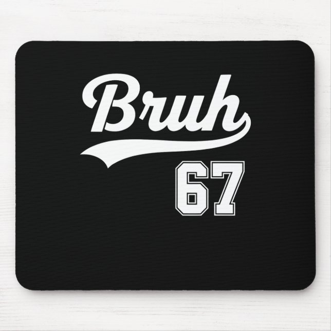 Mousepad Engraçado 67 Seis Sete Bruh Meme Estilo Bysebyll  (Frente)