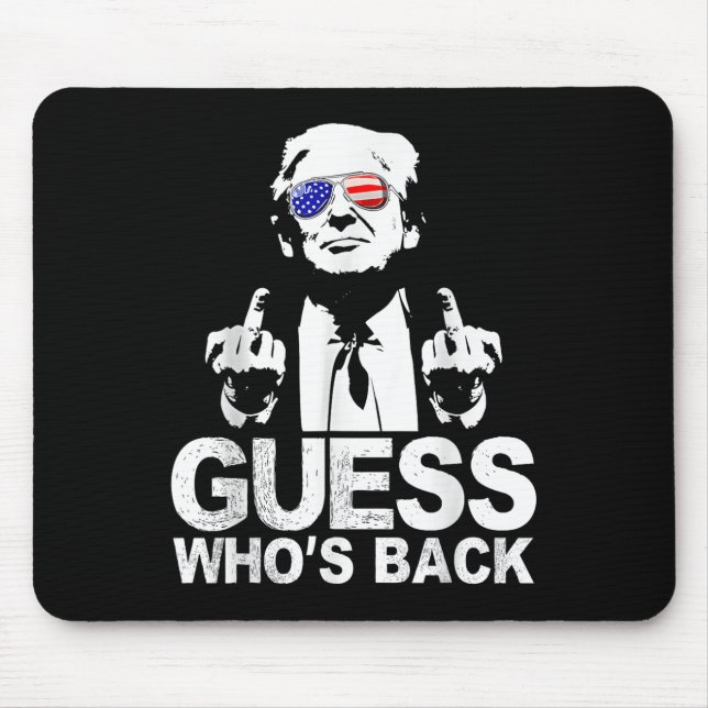 Mousepad Engraçado Adivinha Quem Devolve O Presidente Donal (Frente)