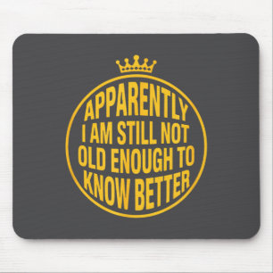 Mousepad Engraçado Aparentemente Ainda Não Tenho Idade Sufi