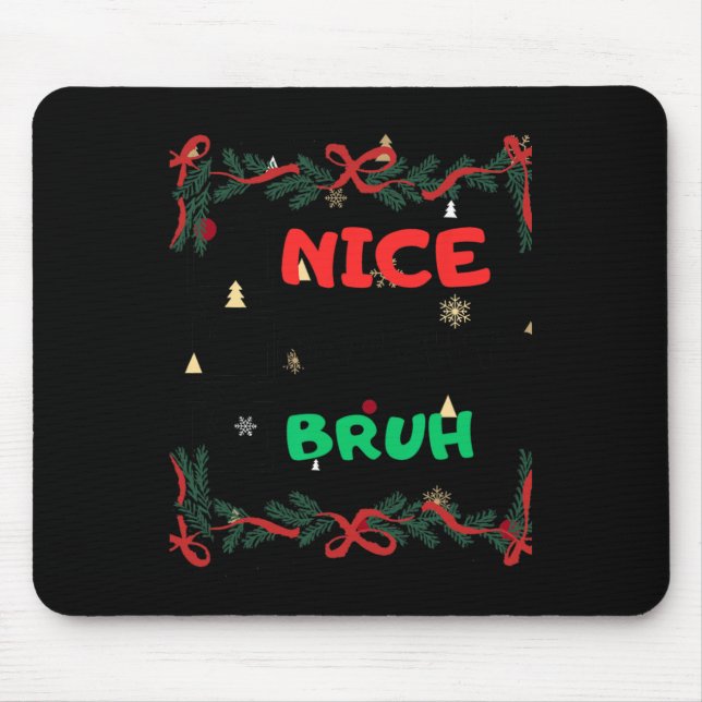 Mousepad Engraçado Bela travessa Bruh Natal (Frente)