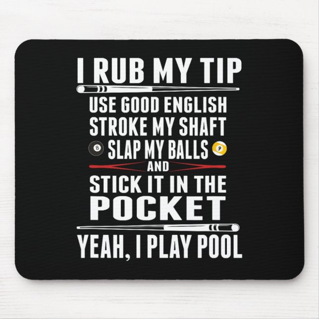 Mousepad Engraçado Billiard Eu Esfreguei Minha Dica (Frente)