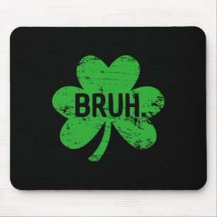 Mousepad Engraçado Bruh Dia de São Patrício Shamrock Leprec