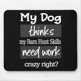 Mousepad Engraçado Byrn Hunt - Cachorro Acha Que Minha Caça