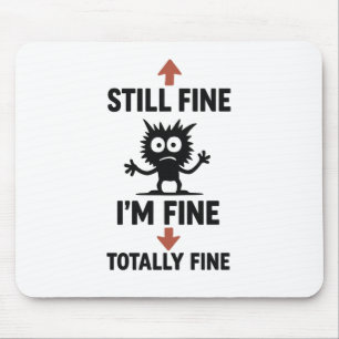 Mousepad Engraçado Cartoon "I m Fine" Arrows