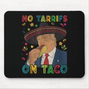 Mousepad Engraçado Cinco Mexicanos De Mayo Trump No Tarrifs