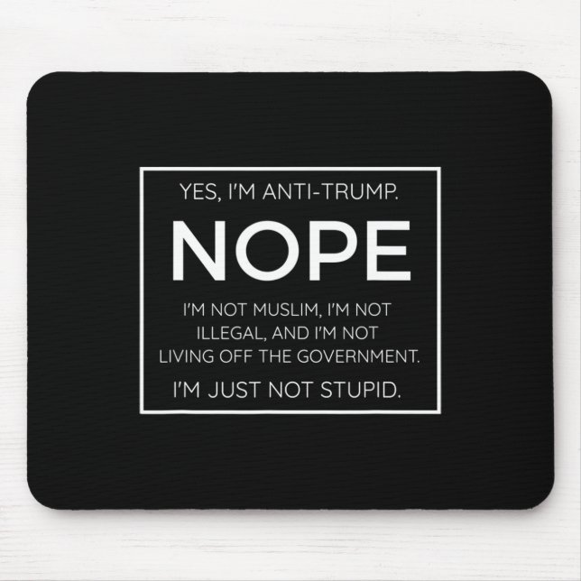 Mousepad Engraçado citação Anti-Trump - I39m Apenas Não Est (Frente)
