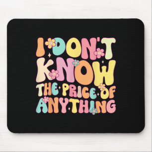 Mousepad Engraçado Citação Que Não Sei O Preço De Tudo Humo
