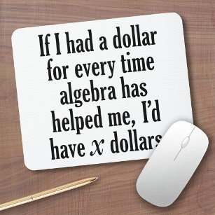 Mousepad Engraçado Cota Matemática/Álgebra - Eu teria x dól