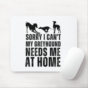 Mousepad Engraçado Desculpe Não Posso Meu Galgo Precisa De 