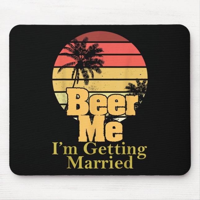 Mousepad Engraçado Dizer "Bebê Mim" Vou Casar-Me Com Piada (Frente)