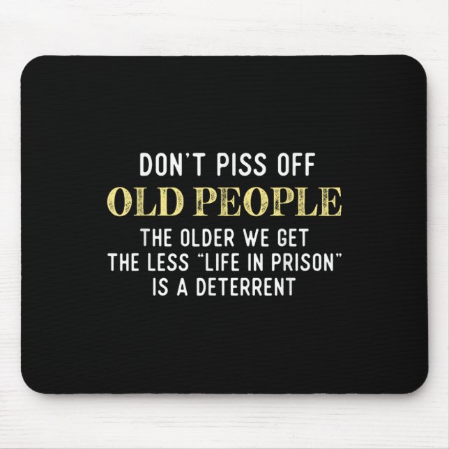 Mousepad Engraçado Dizer Não Fora Pessoas Velhas Presentes  (Frente)