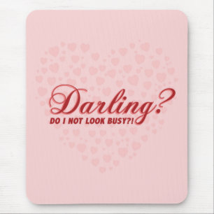 Mousepad engraçado dizer Querido não pareço ocupado com cor