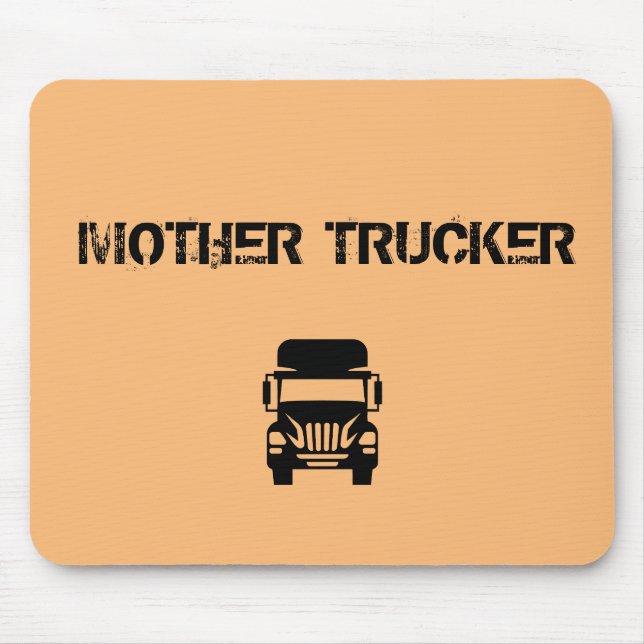 Mousepad Engraçado e legal Madre Trucker por Storeman (Frente)