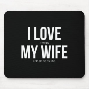 Mousepad Engraçado Eu Amo Quando Minha Esposa Me Deixa Pesc