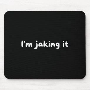 Mousepad Engraçado, Eu Estou Fazendo Isso Tendy Meme