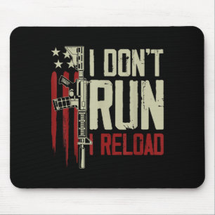 Mousepad Engraçado eu não correr Eu recarrego a arma de fog