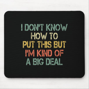 Mousepad Engraçado eu não sei como colocar isso, mas eu sou
