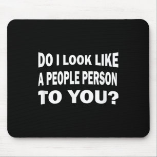 Mousepad Engraçado, eu pareço uma pessoa sociável para você